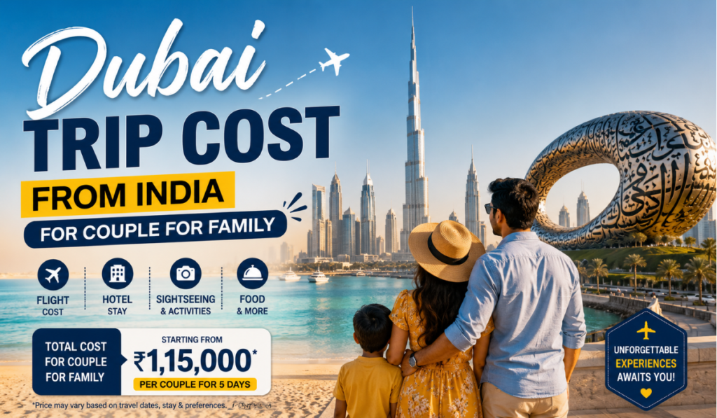 Dubai Trip Cost from India for Couple