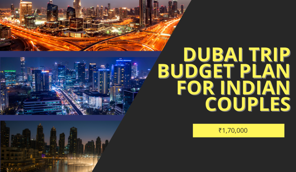 Dubai Trip Cost from India for Couple
