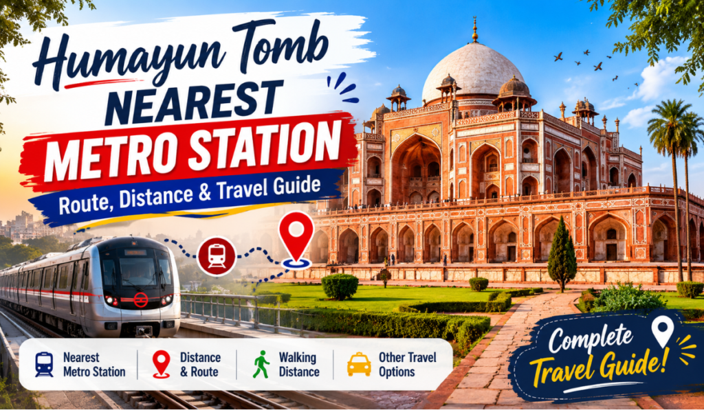 Humayun Tomb Nearest Metro Station