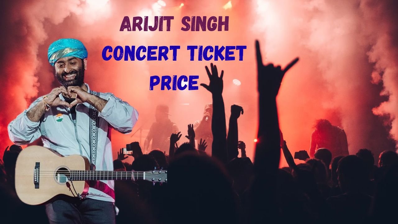 Arijit Singh Concert Ticket Price